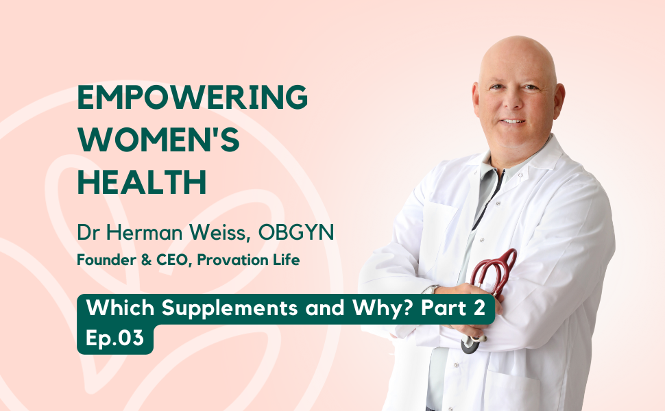 Empowering Women's Health and Hormonal Balance with Dr. Herman Weiss, OBGYN